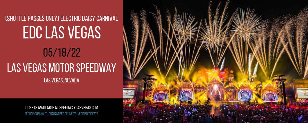 (Shuttle Passes Only) Electric Daisy Carnival - EDC Las Vegas at Las Vegas Motor Speedway tickets (Shuttle Passes Only) Electric Daisy Carnival - EDC Las Vegas at Las Vegas Motor Speedway