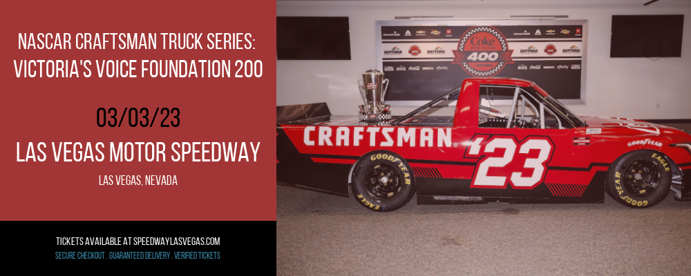 NASCAR Craftsman Truck Series: Victoria's Voice Foundation 200 at Las Vegas Motor Speedway tickets NASCAR Craftsman Truck Series: Victoria's Voice Foundation 200 at Las Vegas Motor Speedway