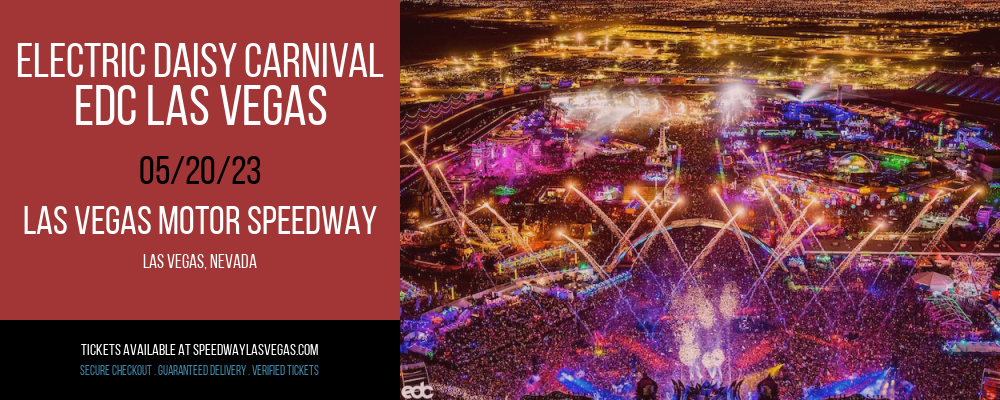 Electric Daisy Carnival - EDC Las Vegas - Saturday at Las Vegas Motor Speedway tickets Electric Daisy Carnival - EDC Las Vegas - Saturday at Las Vegas Motor Speedway