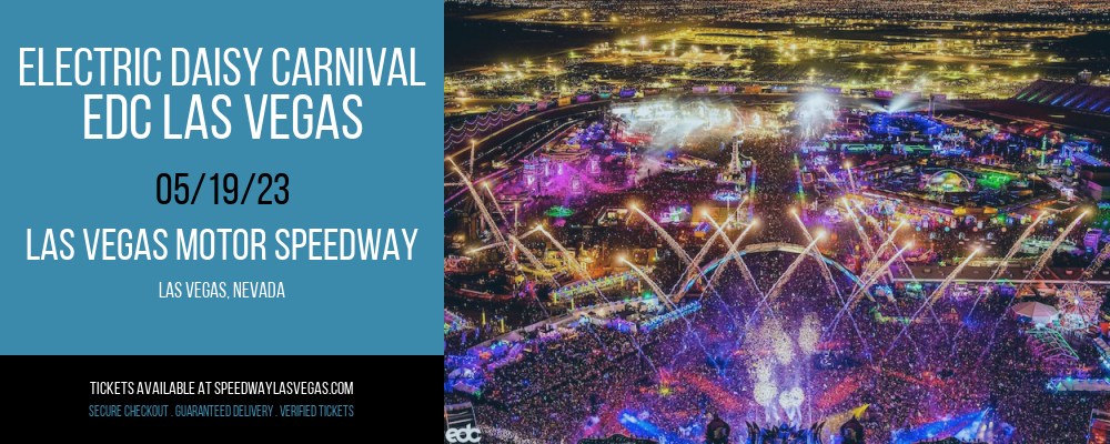 Electric Daisy Carnival - EDC Las Vegas - Friday at Las Vegas Motor Speedway tickets Electric Daisy Carnival - EDC Las Vegas - Friday at Las Vegas Motor Speedway